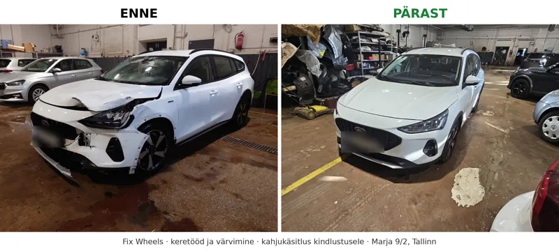 Ford Focus – kahjukäsitlus ja keretööd Fix Wheelsis, enne ja pärast